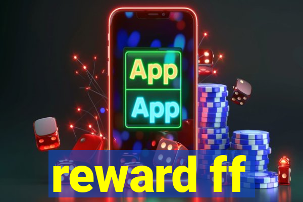 reward ff